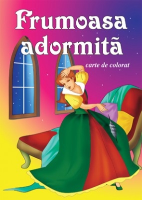 Frumoasa adormita - Carte de colorat + poveste