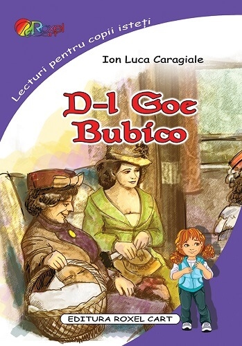 D-l Goe Bubico I.L. Caragiale - Carte de Povesti